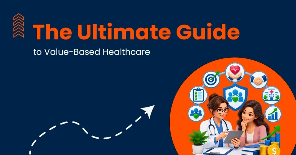The Ultimate Guide to Value-Based Healthcare