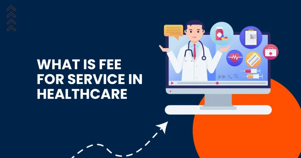 What is Fee For Service in Healthcare