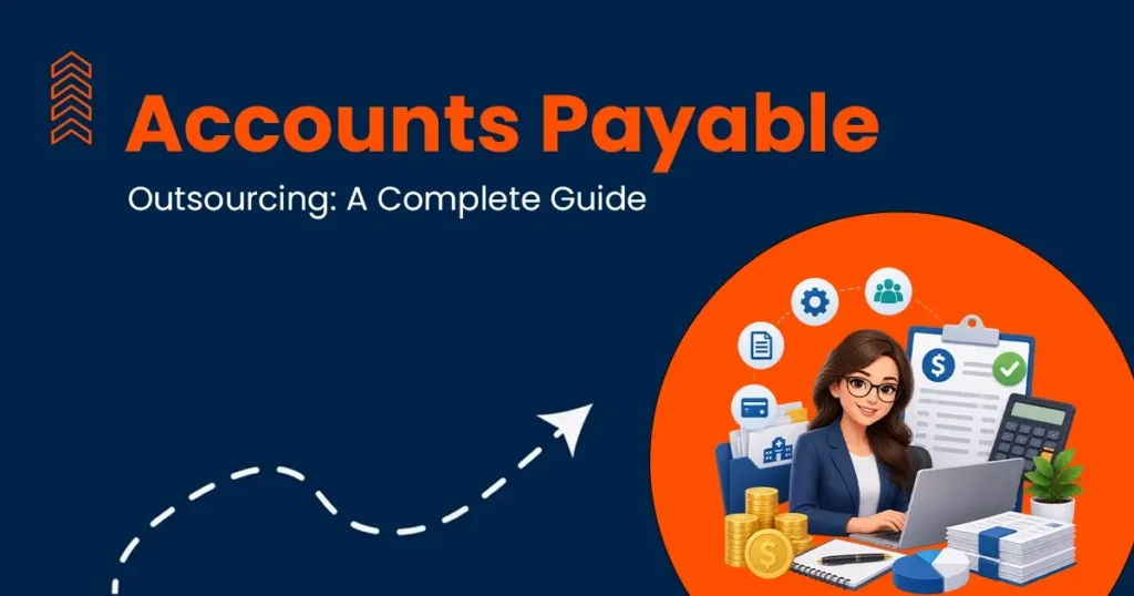 Accounts Payable Outsourcing A Complete Guide