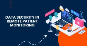 Data Security in Remote Patient Monitoring