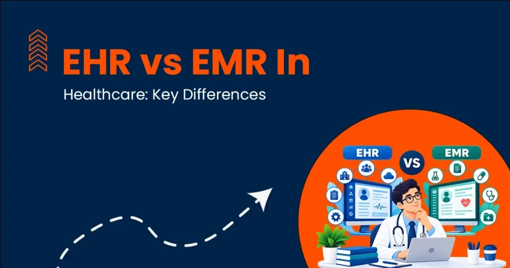 EHR vs EMR In Healthcare