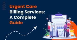 Urgent Care Billing Services A Complete Guide