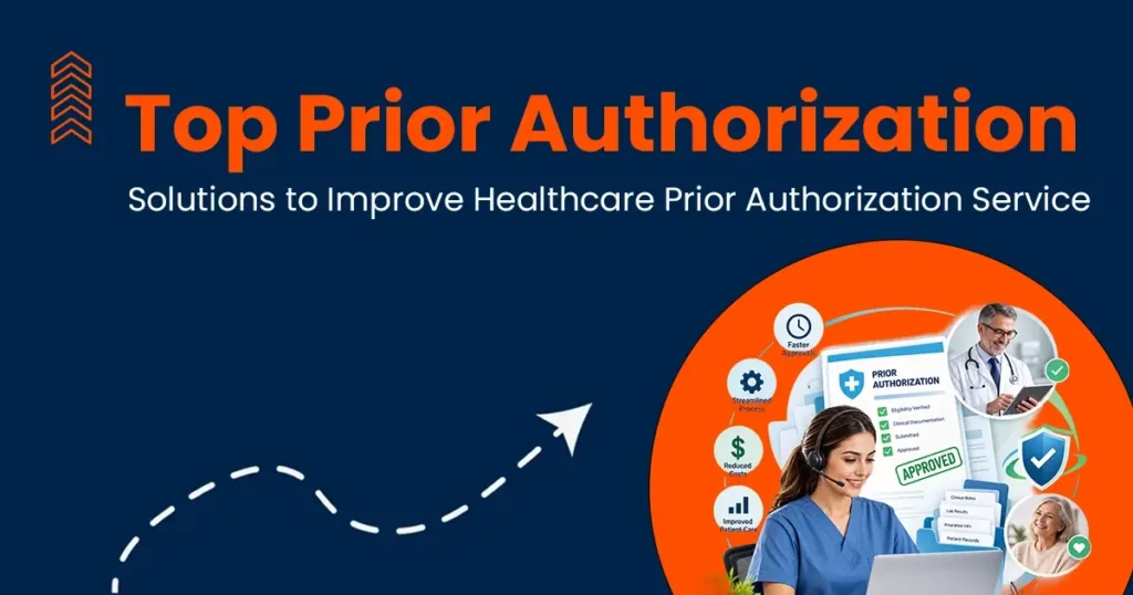 Top Prior Authorization Solutions to Improve Healthcare Prior Authorization Services and Patient Care