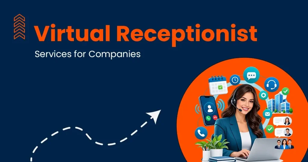 Virtual Receptionist Services for Companies A Smart Solution for Modern Businesses