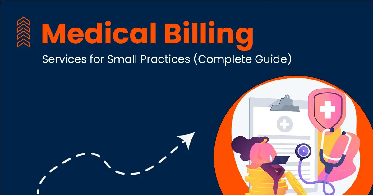Medical Billing Services for Small Practices (Complete Guide)