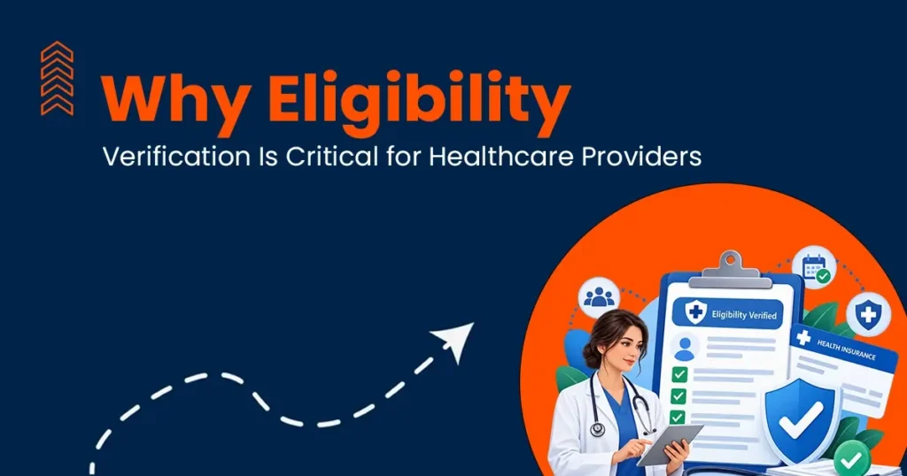Why Eligibility Verification Is Critical for Healthcare Providers